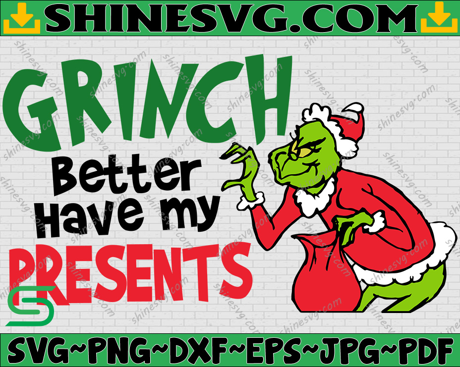 Grinch Better Have My Presents, Merry Christmas,Grinch Movie, Christmas ...
